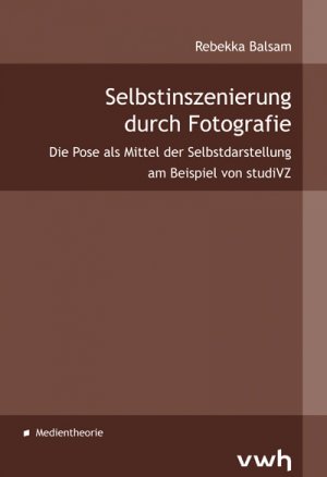 ISBN 9783864881060: Selbstinszenierung durch Fotografie - Die Pose als Mittel der Selbstdarstellung am Beispiel von studiVZ