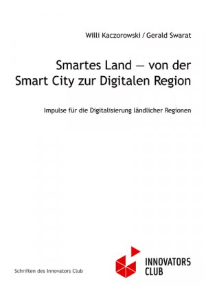 ISBN 9783864881367: Smartes Land — von der Smart City zur Digitalen Region - Impulse für die Digitalisierung ländlicher Regionen