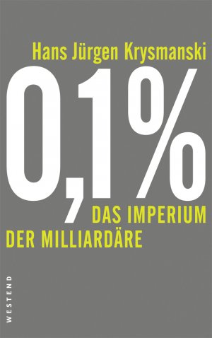 ISBN 9783864890239: 0,1% - Das Imperium der Milliardäre