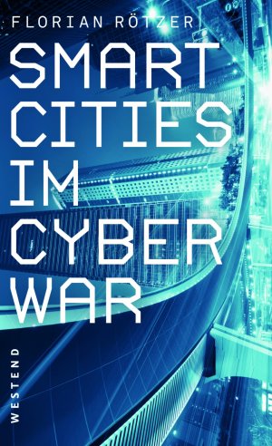 gebrauchtes Buch – Florian Rötzer – Smart Cities im Cyberwar