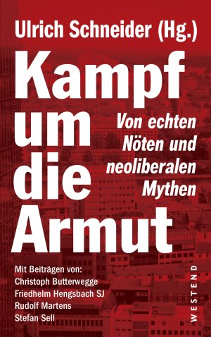 ISBN 9783864891144: Kampf um die Armut - Von echten Nöten und neoliberalen Mythen