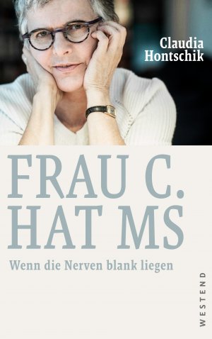 gebrauchtes Buch – Claudia Hontschik – Frau C. hat MS - Wenn die Nerven blank liegen