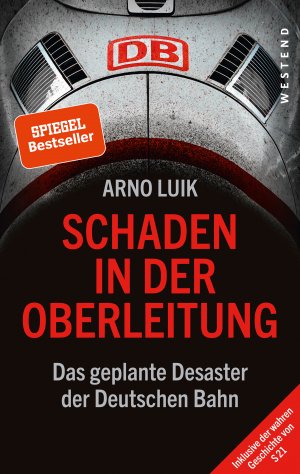 ISBN 9783864892677: Schaden in der Oberleitung - Das geplante Desaster der Deutschen Bahn