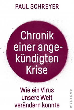 ISBN 9783864893162: Chronik einer angekündigten Krise - Wie ein Virus die Welt verändern konnte