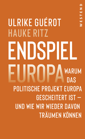 gebrauchtes Buch – Ulrike Guérot – Endspiel Europa: Warum das politische Projekt Europa gescheitert ist und wie wir wieder davon träumen können