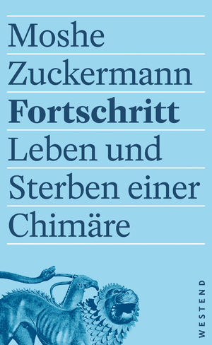 neues Buch – Moshe Zuckermann – Fortschritt