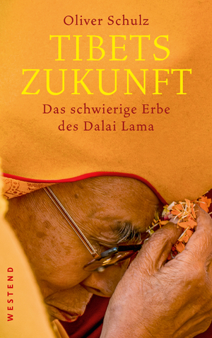 ISBN 9783864894879: Tibets Zukunft | Das schwierige Erbe des Dalai Lama | Oliver Schulz | Taschenbuch | 192 S. | Deutsch | 2025 | Westend | EAN 9783864894879