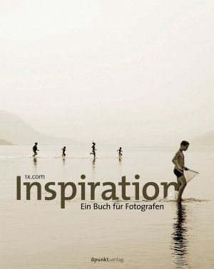 ISBN 9783864900006: Inspiration - Ein Buch für Fotografen