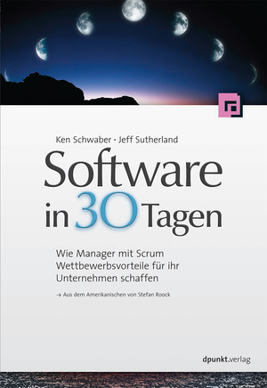 ISBN 9783864900747: Software in 30 Tagen - Wie Manager mit Scrum Wettbewerbsvorteile für ihr Unternehmen schaffen