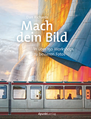 ISBN 9783864904660: Mach dein Bild – In über 150 Workshops zu besseren Fotos