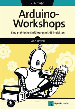 gebrauchtes Buch – John Boxall – Arduino-Workshops - Eine praktische Einführung mit 65 Projekten