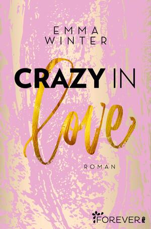 ISBN 9783864931284: Crazy in love - Roman