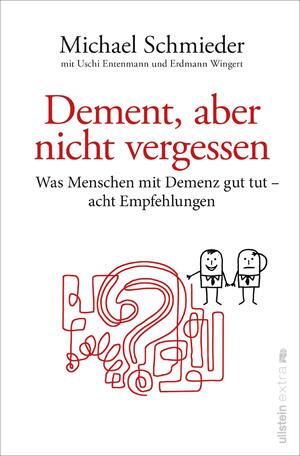 ISBN 9783864931802: Dement, aber nicht vergessen - was Menschen mit Demenz gut tut - acht Empfehlungen