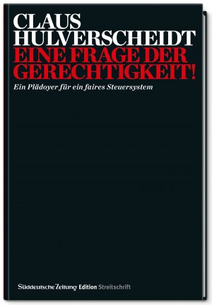 gebrauchtes Buch – Claus Hulverscheidt – Eine Frage der Gerechtigkeit! - Ein Plädoyer für ein faires Steuersystem