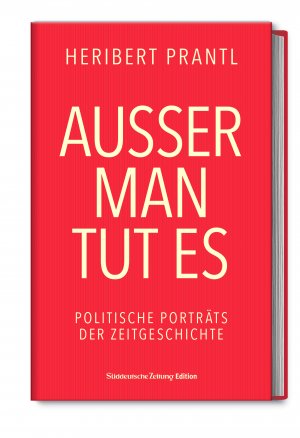 ISBN 9783864975219: Außer man tut es - Politische Porträts der Zeitgeschichte