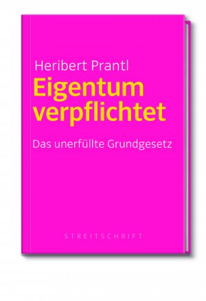 ISBN 9783864975226: Eigentum verpflichtet - Das unerfüllte Grundgesetz