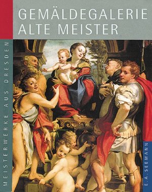 gebrauchtes Buch – Harald Marx – Gemäldegalerie Alte Meister. Deutsche Ausgabe - Meisterwerke aus Dresden