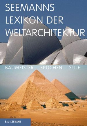 ISBN 9783865020192: Seemanns Lexikon der Weltarchitektur - Baumeister, Epochen, Stile