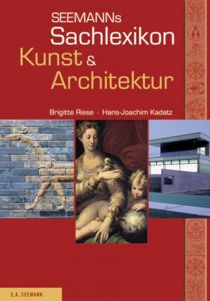 ISBN 9783865021632: Seemanns Sachlexikon Kunst & Architektur (Seemanns Lexika)