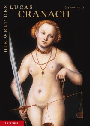 ISBN 9783865022691: Die Welt des Lucas Cranach