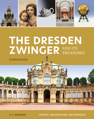 ISBN 9783865024589: The Dresden Zwinger and its Treasures