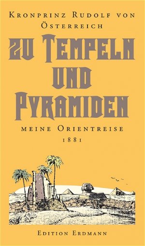 ISBN 9783865030238: Zu Tempeln und Pyramiden – Meine Orientreise 1881