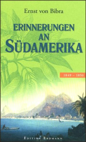 ISBN 9783865030450: Erinnerungen an Südamerika - 1849-1853