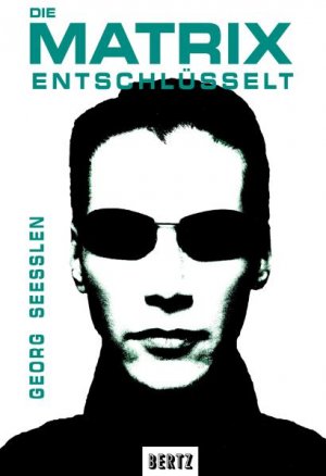 ISBN 9783865051516: Die Matrix entschlüsselt Seeßlen, Georg