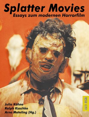 ISBN 9783865051578: Splatter Movies – Essays zum modernen Horrorfilm