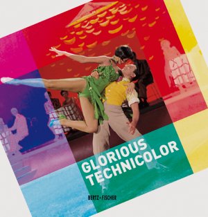 ISBN 9783865052384: Glorious Technicolor