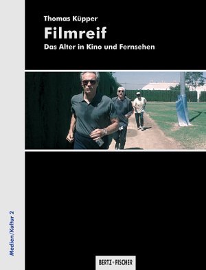 ISBN 9783865053985: Filmreif – Das Alter in Kino und Fernsehen