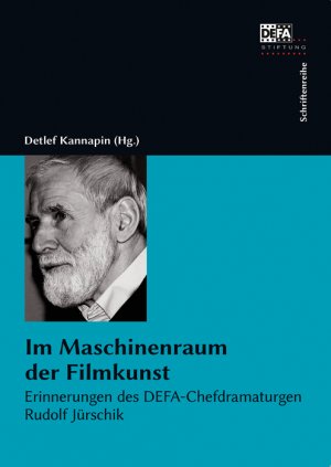 gebrauchtes Buch – Detlef Kannapin – Im Maschinenraum der Filmkunst - Erinnerungen des DEFA-Chefdramaturgen Rudolf Jürschik