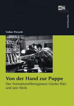 gebrauchtes Buch – Volker Petzold – Von der Hand zur Puppe - Ein Leben für den Animationsfilm. Im Gespräch mit Günter Rätz