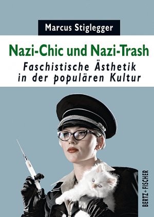 ISBN 9783865057105: Nazi-Chic und Nazi-Trash - Faschistische Ästhetik in der populären Kultur