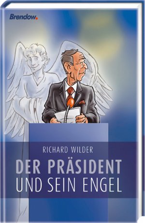 ISBN 9783865060617: Der Präsident und sein Engel