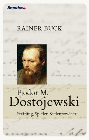 ISBN 9783865064585: Fjodor M. Dostojewski - Sträfling, Spieler, Seelenforscher