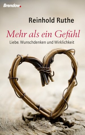 ISBN 9783865064660: Mehr als ein Gefühl - Liebe. Wunschdenken und Wirklichkeit