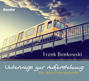 ISBN 9783865067470: Unterwegs zur Auferstehung (Aufstellbuch)