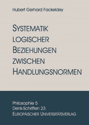 ISBN 9783865152763: Systematik logischer Beziehungen zwischen Handlungsnormen