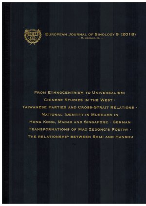 ISBN 9783865154125: European Journal of Sinology 9 (2018) - From Ethnocentrism to Universalism: Chinese Studies in the West / Taiwanese Parties and Cross-Strait Relations / National Identity in Museums in Hong Kong, Macao and Singapore ...