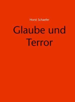 ISBN 9783865164773: Glaube und Terror