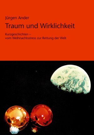 ISBN 9783865165428: Traum und Wirklichkeit. Kurzgeschichten – vom Weihnachtsstress zur Rettung der Welt