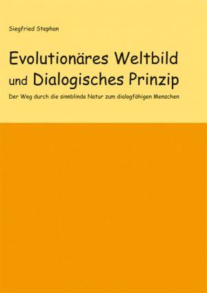 ISBN 9783865167392: Evolutionäres Weltbild und Dialogisches Prinzip