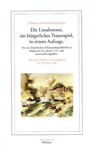 ISBN 9783865250148: Die Lissabonner, ein bürgerliches Trauerspiel, in einem Aufzuge - Von der Schuchischen Schauspielergesellschaft zu Breslau den 29. Jänner 1757 zum erstenmahl aufgeführt