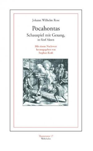 ISBN 9783865250735: Pocahontas - Schauspiel mit Gesang, in fünf Akten