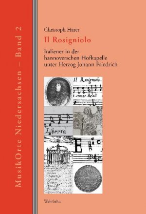 ISBN 9783865250841: Il Rosigniolo - Italiener in der hannoverschen Hofkapelle unter Herzog Johann Friedrich