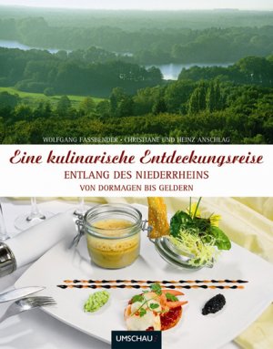 ISBN 9783865283603: Eine kulinarische Entdeckungsreise. Entlang des Niederrheins von Dormagen bis Geldern. Herausgeberin: Katharina Többen. Neckargemünd.