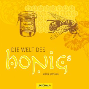 gebrauchtes Buch – Die Welt des Honigs Hoffmann – Die Welt des Honigs Hoffmann, Simone