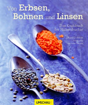 ISBN 9783865286772: Von Erbsen, Bohnen und Linsen - Das Kochbuch der Hülsenfrüchte