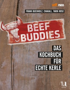 gebrauchtes Buch – Frank Buchholz, Chakall – Beef Buddies - Das Kochbuch für echte Kerle